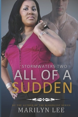 All of a Sudden by Marilyn Lee