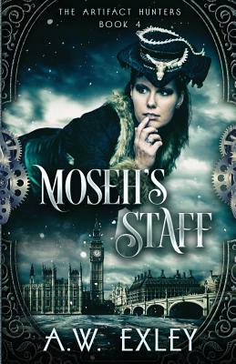 Moseh's Staff by A.W. Exley
