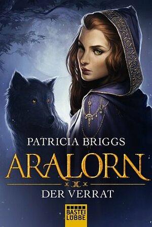 Aralorn - Der Verrat by Patricia Briggs