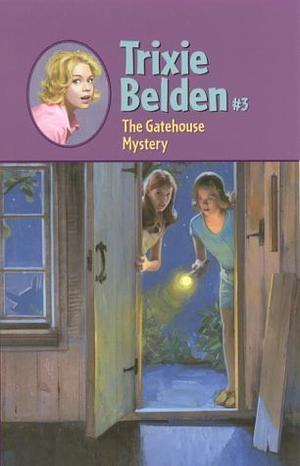 Trixie Belden and the Gatehouse Mystery by Julie Campbell