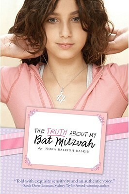 The Truth About My Bat Mitzvah by Nora Raleigh Baskin