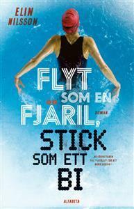 Flyt som en fjäril, stick som ett bi by Elin Nilsson
