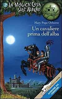 Un cavaliere prima dell'alba by Mary Pope Osborne