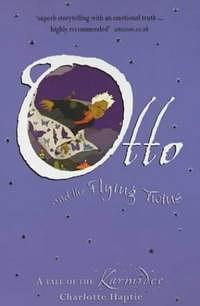 Otto and the Flying Twins: A Tale of the Karmidee by Charlotte Haptie