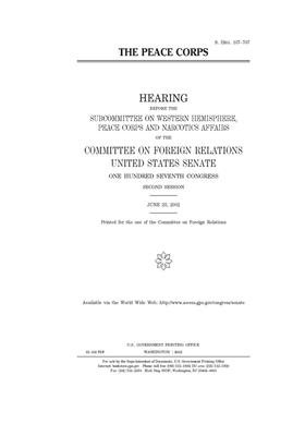 The Peace Corps by Committee on Foreign Relations (senate), United States Congress, United States Senate