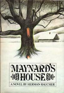 Maynard's House by Herman Raucher