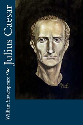 Julius Caesar by William Shakespeare