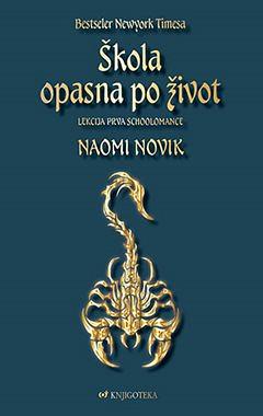 Škola opasna po život by Naomi Novik