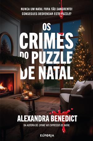 Os Crimes do Puzzle de Natal by Alexandra Benedict