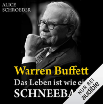 Warren Buffett – Das Leben ist wie ein Schneeball by Alice Schroeder