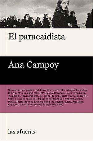 El paracaidista by Ana Campoy