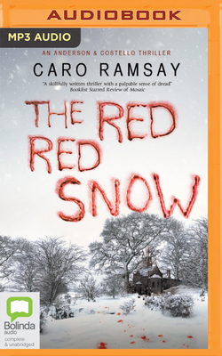 The Red, Red Snow by Caro Ramsay