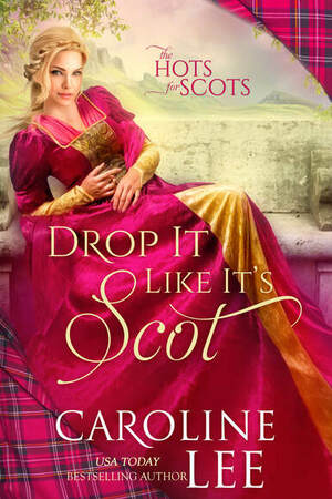 Drop It Like It's Scot by Caroline Lee