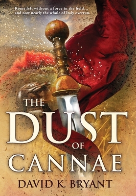 The Dust of Cannae by David Bryant