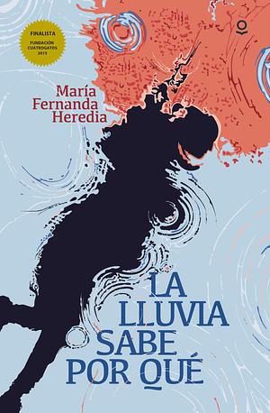 LA LLUVIA SABE PORQUE RD by Norma ediciones