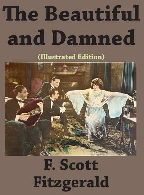 The Beautiful and Damned (Illustrated edition) by F. Scott Fitzgerald