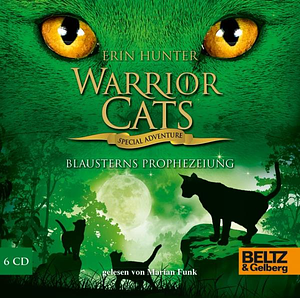 Warrior Cats - Special Adventure. Blausterns Prophezeiung by Erin Hunter