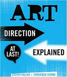 Art Direction Explained, At Last! by Steven Heller
