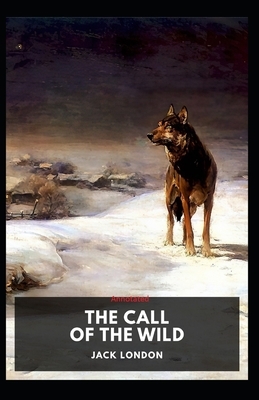 The Call of the Wild Annotated by Jack London