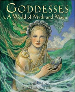 Goddesses: A World Of Myth And Magic by Rebecca Guay