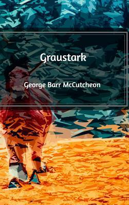 Graustark by George Barr McCutcheon