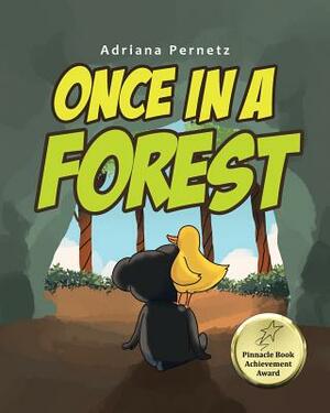 Once in a Forest by Adriana Pernetz