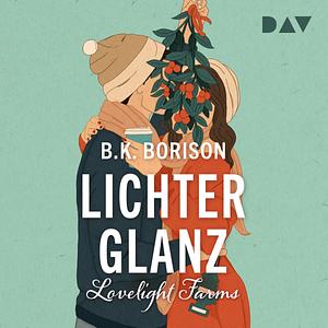Lovelight Farms - Lichterglanz by B.K. Borison