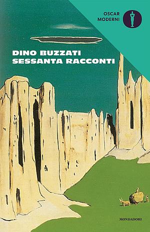 Sessanta racconti by Dino Buzzati