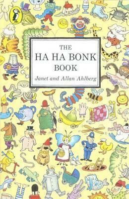 The Ha Ha Bonk Book by Allan Ahlberg, Janet Ahlberg
