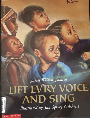 Lift Every Voice and Sing by James Weldon Johnson