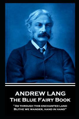 The Blue Fairy Book by Andrew Lang