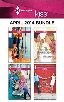 Harlequin KISS April 2014 Bundle: One Night with Her Ex\\Flirting with the Forbidden\\The Secret Ingredient\\Her Client from Hell by Lucy King, Louisa George, Nina Harrington, Joss Wood