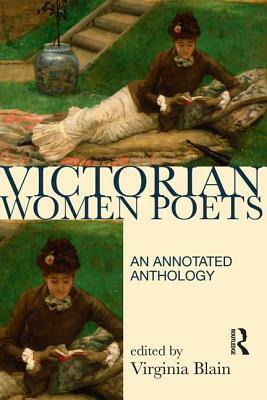 Victorian Women Poets: An Annotated Anthology by Virginia Blain