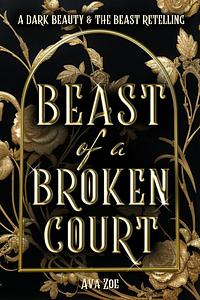 Beast of a Broken Court by Ava Zoe