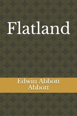 Flatland by Edwin A. Abbott