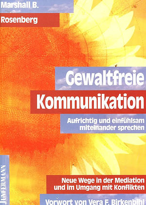 Gewaltfreie Kommunikation by Marshall B. Rosenberg