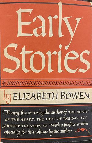 Early Stories  by Elizabeth Bowen