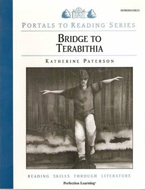 Bridge to Terabithia - Reading Skills Through Literature (Portals to Reading Series) by Katherine Paterson