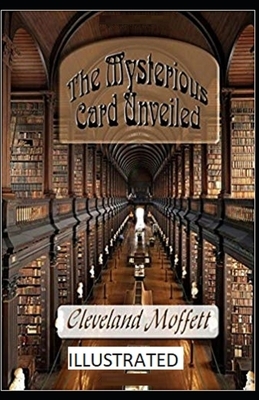 The Mysterious Card Unveiled Illustrated by Cleveland Moffett