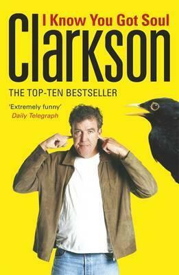 I Know You Got Soul: Machines With That Certain Something by Jeremy Clarkson