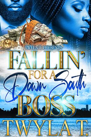 Fallin' for a Down South Boss by Twyla T., Twyla T.