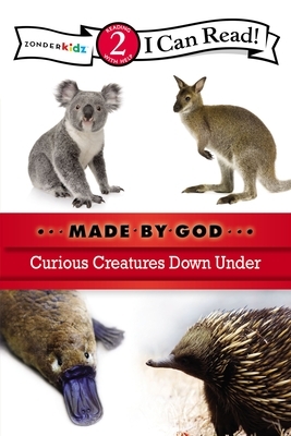 Made by God: Curious Creatures Down Under by The Zondervan Corporation