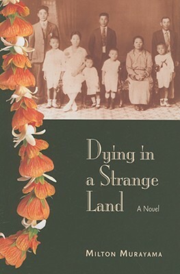 Dying in a Strange Land by Milton Murayama