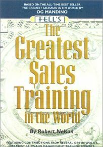 The Greatest Sales Training in by Robert Nelson, Og Mandino