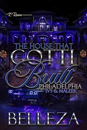 The House That Gotti Built Philadelphia: Ivy & Maleek by Belleza, Belleza