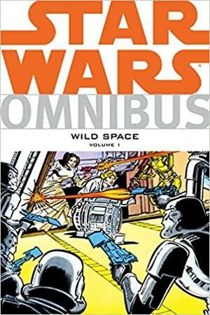 Star Wars Omnibus: Wild Space, Vol. 1 by Archie Goodwin, Chris Claremont, Adolfo Buylla, Gary Erskine, Ron Randall, Gene Day, Glen Mullaly, John Wagner, Dave Cockrum, Bill Hughes, John Stephenson, Jim Nelson, John Whitman, Glen Johnson, Carmine Infantino, Klaus Janson, Alan Davis, Randy Stradley, Steve Moore, Len Wein, Mike W. Barr, John Tartaglione, Walt Simonson, Steve Parkhouse, Ryder Windham, Cesar Macsombol, John Stokes, Pablo Marcos, Alan Moore, Steve Mitchell, Patrick Zircher, Ken Steacy