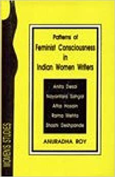Patterns of Feminist Consciousness in Indian Women Writers by Anuradha Roy