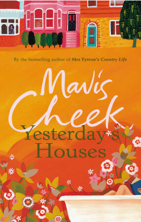 Yesterday's Houses by Mavis Cheek