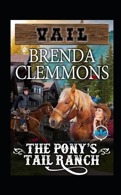 The Pony's Tail Ranch: Contemporary Western Romance by Brenda Clemmons