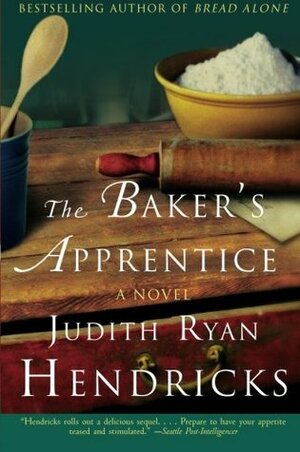 The Baker's Apprentice by Judi Hendricks